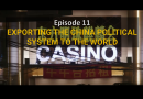 Exporting the China political system to the world (Episode 11)