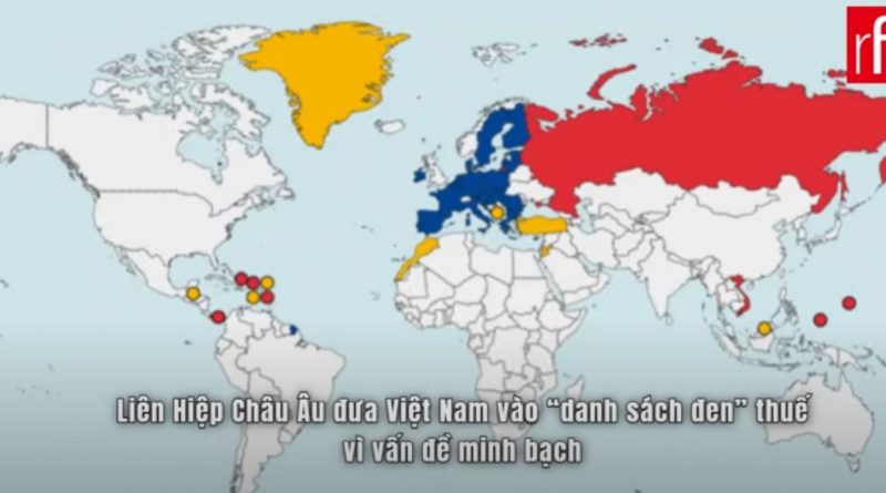 (Tiếng Việt) Liên Hiệp Châu Âu đưa Việt Nam vào “danh sách đen” thuế vì vấn đề minh bạch